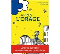 Après l'orage Hélène Romano (Auteur), Adolie Day (Illustration)