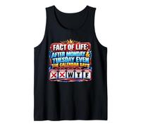 Après Lundi et Mardi, même Le Calendrier Dit WTF drôle Débardeur