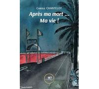 Après ma mort ... ma vie !