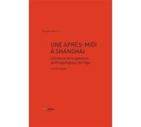 Après-midi à Shanghai L'enfance et la question anthropologique de l'âge - Camille Salgues - Ies Editions - broché - Essai