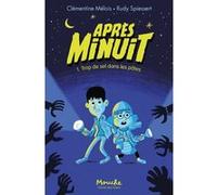 Après minuit - Tome 1 Clémentine Mélois (Auteur), Rudy Spiessert (Illustration)