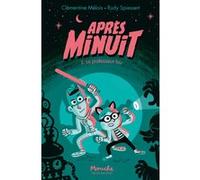 Après Minuit - Tome 2 Clémentine Mélois (Auteur), Rudy Spiessert (Illustration)