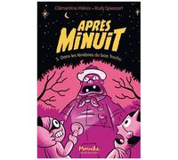 Après Minuit - Tome 3 - Dans Les Ténèbres Du Bois Trochu