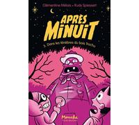 Après minuit - Tome 3 - Dans les ténèbres du bois Trochu - Clémentine Mélois - Ecole Des Loisirs - Poche - Roman cadet