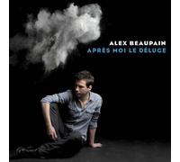Beaupain Alex - Apres Moi Le Deluge [Import]