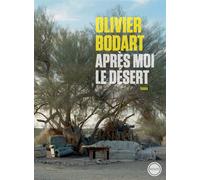 Olivier Bodart – Après moi le désert – Roman – Broché