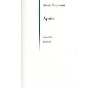 Après - NE - Annie Saumont - Julliard - Livre