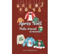 Après Noël, pulls, travail & rêveries...