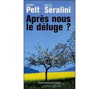 Gilles‑Eric Séralini – Après nous le déluge ? – Essai – Broché