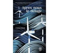 Après nous le déluge Yvan Robin (Auteur)