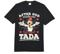 Après Que Dieu m'ait créé, il a Dit « Tada Happy Funny Rooster Chicken » Comfort Colors Adult Heavyweight T-Shirt
