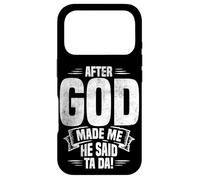 APRÈS Que Dieu M'AIT CRÉÉ, IL m'a Dit TA DA ! Marrant Coque pour iPhone 17 Pro