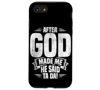 APRÈS Que Dieu M'AIT CRÉÉ, IL m'a Dit TA DA ! Marrant Coque pour iPhone SE (2020) / 7/8