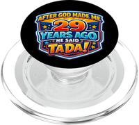 Après Que Dieu m'ait créé il y a 29 Ans, il a Dit Que c'était Mon 29e Anniversaire PopSockets PopGrip pour MagSafe