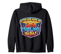 Après Que Dieu m'ait créé il y a 29 Ans, il a Dit Que c'était Mon 29e Anniversaire Sweat à Capuche