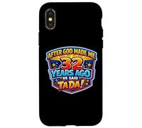 Après Que Dieu m'ait créé il y a 32 Ans, il a Dit Que Tada Avait 32 Ans Coque pour iPhone X/XS