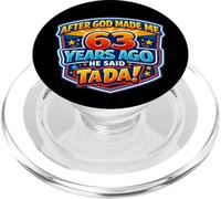 Après Que Dieu m'ait créé il y a 63 Ans, il a Dit Que c'était 63e Anniversaire PopSockets PopGrip pour MagSafe