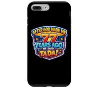Après Que Dieu m'ait créé il y a 77 Ans, il a Dit Que c'était 77e Anniversaire Coque pour iPhone 7 Plus/8 Plus