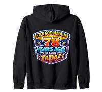 Après Que Dieu m'ait créé il y a 78 Ans, il a Dit Que c'était Le 78e Anniversaire de Tada. Sweat à Capuche