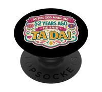 Après Que Dieu m'ait créée il y a 52 Ans, Said Tada a fêté Son 52e Anniversaire PopSockets PopGrip Adhésif