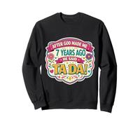 Après Que Dieu m'ait créée il y a 7 Ans, Said Tada a fêté Ses 7 Ans Sweatshirt