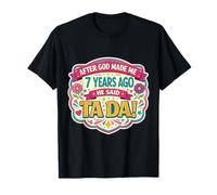 Après Que Dieu m'ait créée il y a 7 Ans, Said Tada a fêté Ses 7 Ans T-Shirt