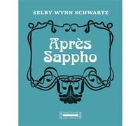 Après Sappho Selby Wynn Schwartz (Auteur), Hélène Cohen (Traduction)