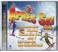 Aprés Ski 2006 - Wilde Buben, Christian König, Höllbach Sound, Amanda Lear, Jeff Canel..