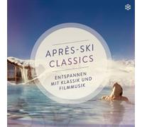 APRES SKI CLASSICS - 2 CD NEUF - PATRICK GALLOIS/DANIEL HOPE/MISCHA MAISKY/+