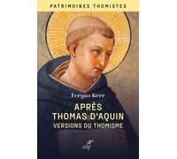 Après Thomas D'aquin - Versions Du Thomisme