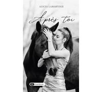Après toi - Alicia Lamartinie - Dashbook - broché - Roman