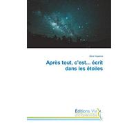 Après tout, c’est... écrit dans les étoiles