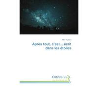 Après tout, c'est... ecrit dans les etoiles - Alice Voyance - Vie Editions - broché - Guide