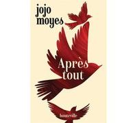 Après tout Jojo Moyes (Auteur)
