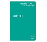 Après tout - Philippe Forest - Puf - broché - Essai