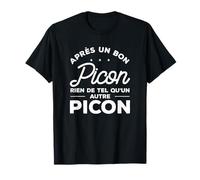Après Un Bon Picon Rien De Tel Qu'un Autre Picon T-Shirt