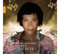 Après un rêve by Sandrine Piau (2011-05-31)