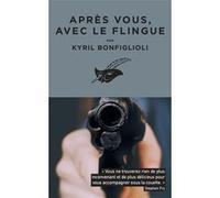 Après vous, avec le flingue Kyril Bonfiglioli (Auteur)