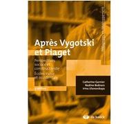 Après Vygotski et Piaget NADINE BERNARZ (Auteur), Catherine Garnier (Auteur), IRINA ULANOVSKAYA (Auteur)