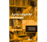 Après Vygotski et Piaget Perspectives sociale et constructiviste - NADINE BERNARZ - De Boeck Supérieur - broché - Etude