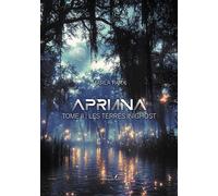 Apriana - Tome II Les Terres Inighost - MarLa Parx - Baudelaire - broché - Roman