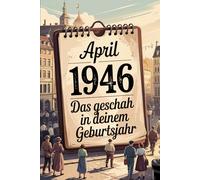 April 1946 - Das geschah in deinem Geburtsmonat: Die wichtigsten Ereignisse aus Politik, Gesellschaft, Wirtschaft, Technik und Kultur im April 1946 - historisch fundiert und sachlich eingeordnet.