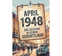 April 1948 - Das geschah in deinem Geburtsmonat: Die wichtigsten Ereignisse aus Politik, Wirtschaft, Gesellschaft, Technik und Kultur im April 1948 - historisch fundiert und sachlich eingeordnet.