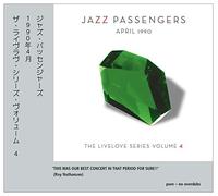 The Jazz Passengers – April 1990 / Livelove Series Vol. 4 – CD – Universal Music Group