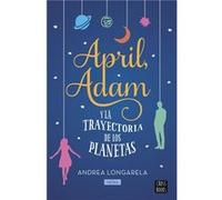 April, Adam Y La Trayectoria De Los Planetas - [Livre en VO] Longarela, Andrea (Auteur)