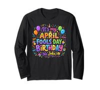April Fool's Day Birthday Funny Born on April 1st Joke Manche Longue