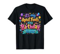April Fool's Day Birthday Funny Born on April 1st Joke T-Shirt