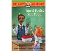 April Fools Mr. Todd by Megan McDonald & Illustrated by Erwin Madrid Megan McDonald Illustrated by Erwin Madrid (Auteur)
