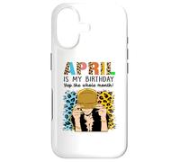 April is My Birthday Yep The Whole Month Birthday Coque pour iPhone 17