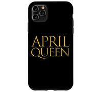 April Queen for Girls Born in The Month of April Coque pour iPhone 11 Pro Max